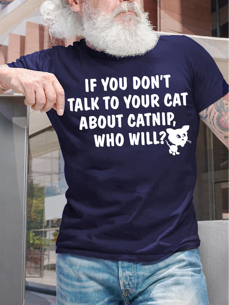 Men's If You Don'T Talk To Your Cat About Catnip Who Will Funny Graphic Print Text Letters Crew Neck Cotton Casual T-Shirt, Purplish blue, T-shirts
Men's If You Don'T Talk To Your Cat About Catnip Who Will Funny Graphic Print Text Letters Crew Neck Cotton Casual T-Shirt, Purplish blue, T-shirts