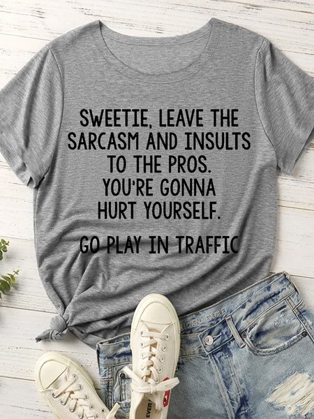 Women's Leave The Sarcasm And Insults To The Pros Encourage Letter Gift Casual T-Shirt, Gray, T-shirts
Women's Leave The Sarcasm And Insults To The Pros Encourage Letter Gift Casual T-Shirt, Gray, T-shirts