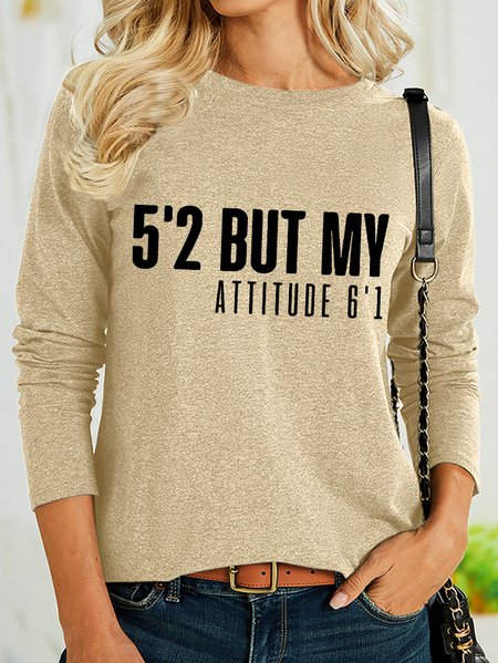 Funny Short Girl 5'2 But My Attitude 6'1 Women's Long Sleeve T-Shirt, Khaki, Long sleeves
Funny Short Girl 5'2 But My Attitude 6'1 Women's Long Sleeve T-Shirt, Khaki, Long sleeves