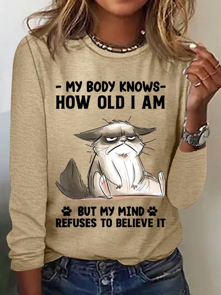 Women's My Body Knows How Old I Am But My Mind Refuses To Believe It Long Sleeve Top, Khaki, Long sleeves
Women's My Body Knows How Old I Am But My Mind Refuses To Believe It Long Sleeve Top, Khaki, Long sleeves