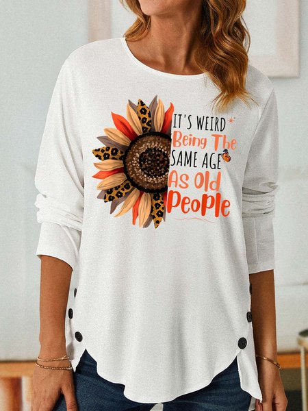 Women’s It’s Weid Being The Same Age As Old People Crew Neck Loose Text Letters Casual Shirt, White, Long sleeves
Women’s It’s Weid Being The Same Age As Old People Crew Neck Loose Text Letters Casual Shirt, White, Long sleeves