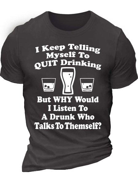 Men’s I Keep Telling Myself To Quit Drinking But Why Would I Listen To A Drunk Who Talks To Themself Casual Text Letters Regular Fit T-Shirt, Deep gray, T-shirts
Men’s I Keep Telling Myself To Quit Drinking But Why Would I Listen To A Drunk Who Talks To Themself Casual Text Letters Regular Fit T-Shirt, Deep gray, T-shirts