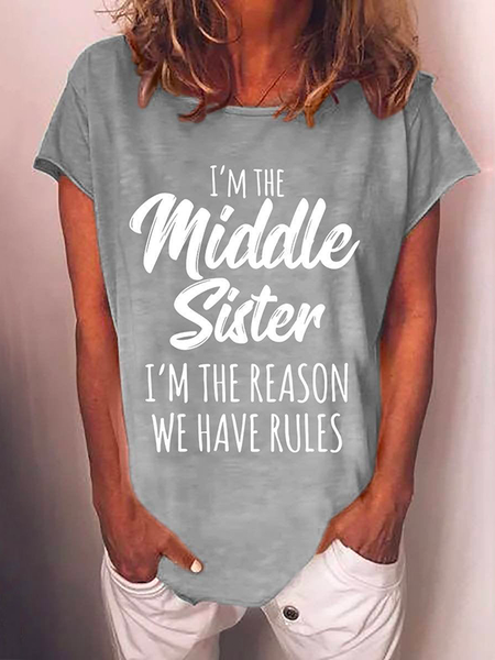 

Sister Funny I'm The Middle Sister I'm The Reason We Have Rules Casual Women T-shirt, Gray, T-Shirts