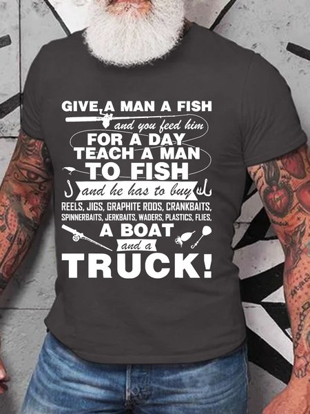 Men’s Give A Man A Fish And You Feed Him For A Day Teach A Man To Fish Cotton Casual T-Shirt, Deep gray, T-shirts