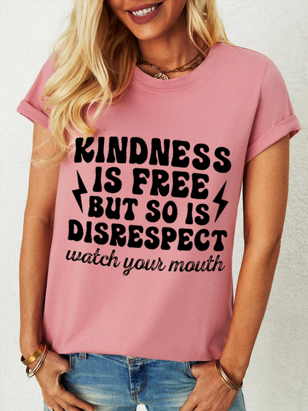Women's Kindness Is Free But So Is Disrespect Watch Your Mouth Loose Cotton T-Shirt, Pink, T-shirts