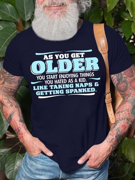 

Men's As You Get Older You Start Enjoying Things You Hated As A Kid Like Taking Naps And Getting Spanked Funny Graphic Printing Casual Cotton Text Letters T-Shirt, Purplish blue, T-shirts