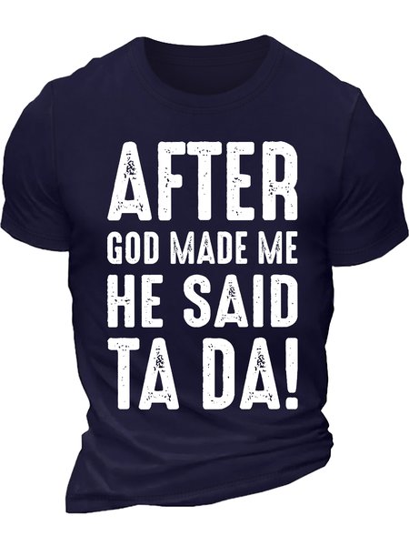 

Men's After God Made Me He Said Ta Da Funny Graphic Printing Casual Cotton Text Letters T-Shirt, Purplish blue, T-shirts