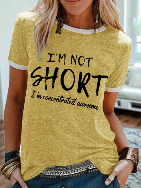 Women's funny I'm Not Short I'm Concentrated Awesome Regular Fit Crew Neck Simple T-Shirt, Yellow, T-shirts
Women's funny I'm Not Short I'm Concentrated Awesome Regular Fit Crew Neck Simple T-Shirt, Yellow, T-shirts