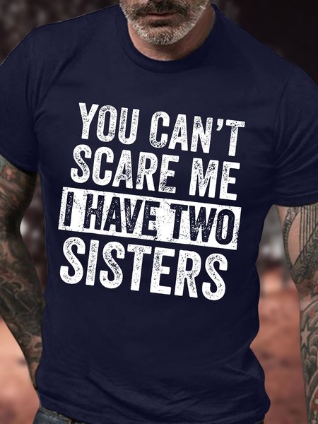 

Men's You Can't Scare Me I Have Two Sisters Funny Graphic Printing Loose Casual Text Letters Cotton T-Shirt, Purplish blue, T-shirts