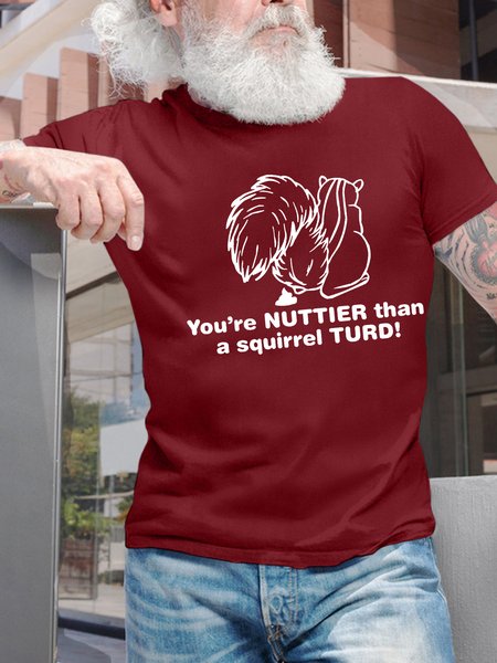 Men’s You’re Nuttier Than A Squirrel Turd Text Letters Casual T-Shirt, Red, T-shirts
Men’s You’re Nuttier Than A Squirrel Turd Text Letters Casual T-Shirt, Red, T-shirts