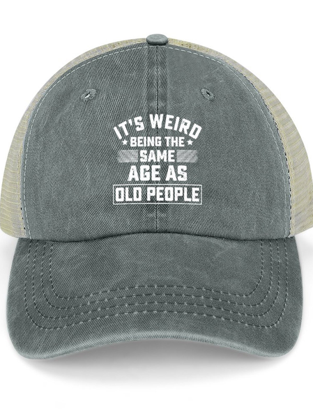 Men's /Women's It Is Weird Being The Same Age As Old People Funny Graphic Printing Regular Washed Mesh Back Baseball Cap, Gray, Women's Hats
Men's /Women's It Is Weird Being The Same Age As Old People Funny Graphic Printing Regular Washed Mesh Back Baseball Cap, Gray, Women's Hats