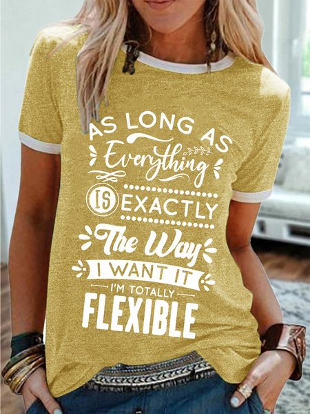 Women’s As long As Everything Is Exactly The Way I Want It I'm Totally Flexible Casual Regular Fit T-Shirt, Yellow, T-shirts
Women’s As long As Everything Is Exactly The Way I Want It I'm Totally Flexible Casual Regular Fit T-Shirt, Yellow, T-shirts