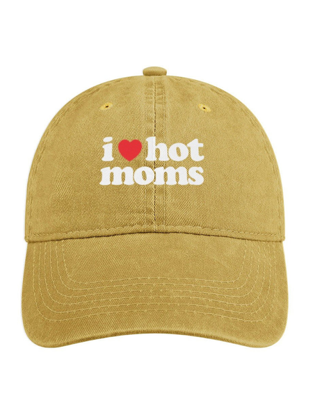 Funny Mothers Day Gift I Love Hot Moms Hat, Yellow, Women's Hats