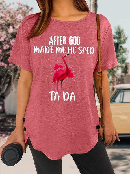 

Women's After God Made Me He Said Ta Da Funny Flamingo Graphic Printing Casual Text Letters Loose T-Shirt, Pink, T-shirts
