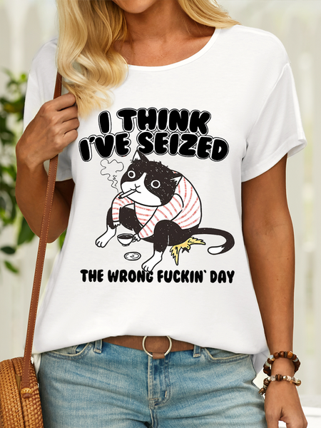 Women’s I Think I've Seized The Wrong Day Cat Casual T-Shirt, White, T-shirts