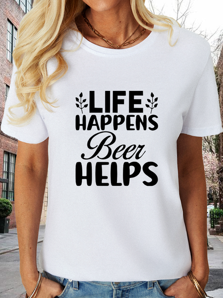 Women’s Life Happens Beer Helps Cotton Crew Neck Casual T-Shirt, White, T-shirts