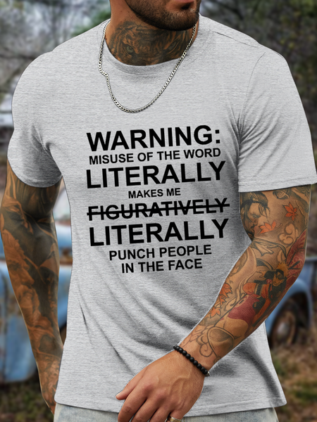 Women's Warning: Misuse Of The Word Literally Makes Me Punch People In The Face Cotton Casual T-Shirt, Light gray, T-shirts
