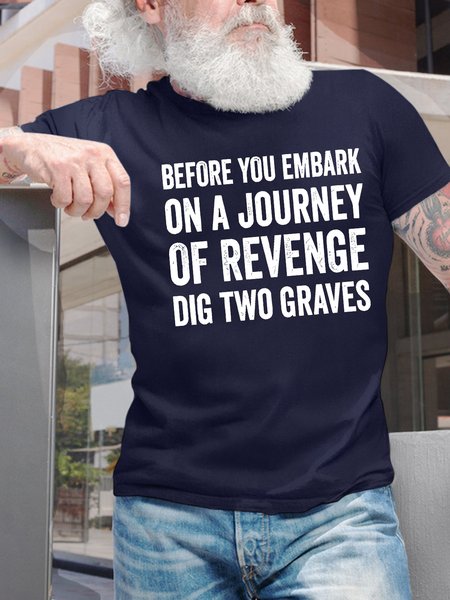 Men's Funny Before You Embark On A Journey Of Revenge Dig Two Graves Graphic Printing Casual Cotton T-Shirt, Purplish blue, T-shirts
Men's Funny Before You Embark On A Journey Of Revenge Dig Two Graves Graphic Printing Casual Cotton T-Shirt, Purplish blue, T-shirts