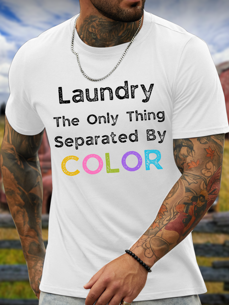 Men's Casual Cotton Laundry The Only Thing Separated By Color Quote T-Shirt, White, T-shirts
Men's Casual Cotton Laundry The Only Thing Separated By Color Quote T-Shirt, White, T-shirts