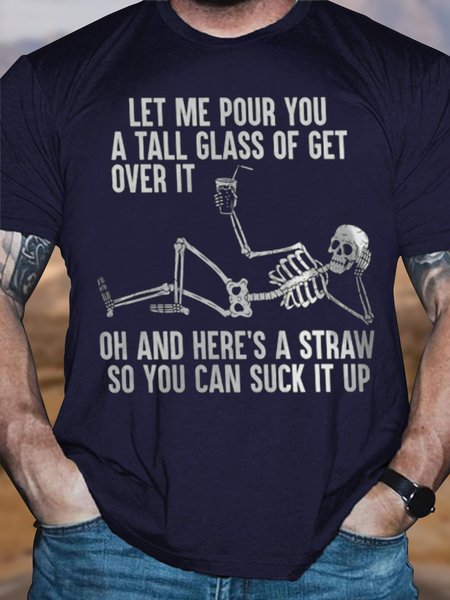

Men's Funny Skull Let Me Pour You A Tall Glass Of Get Over It Oh And Here'S A Straw So You Can Suck It Up Graphic Printing Text Letters Crew Neck Cotton Casual T-Shirt, Purplish blue, T-shirts
