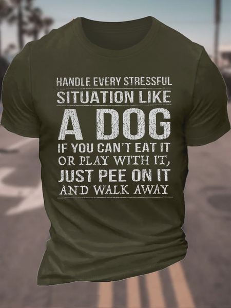 

Men's Funny Dog Word Handle Every Stressful Situation Like A Dog Cotton T-Shirt, Green, T-shirts