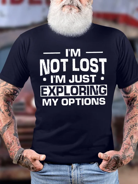 

Men's Funny I Am Not Lost I Am Just Exploring My Options Graphic Printing Casual Cotton Loose Text Letters T-Shirt, Purplish blue, T-shirts