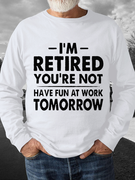 Men's I'm retired, you haven't Crew Neck Loose Casual Sweatshirt, White, Hoodies&Sweatshirts
Men's I'm retired, you haven't Crew Neck Loose Casual Sweatshirt, White, Hoodies&Sweatshirts