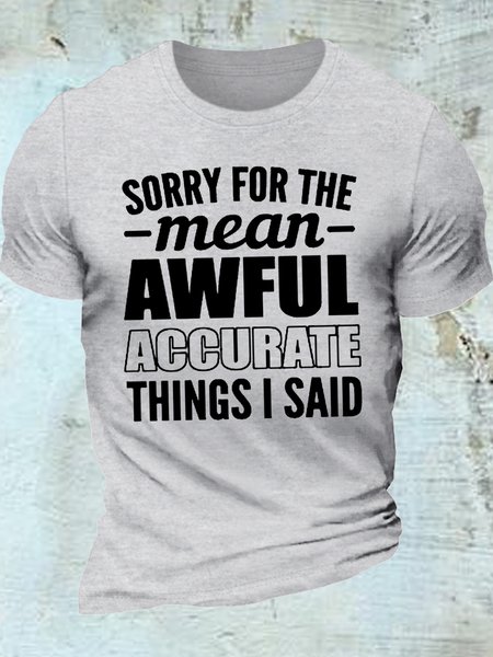 Women's Sorry For The Mean Awful Accurate Things I Said Letters Casual T-Shirt, Light gray, T-shirts
Women's Sorry For The Mean Awful Accurate Things I Said Letters Casual T-Shirt, Light gray, T-shirts