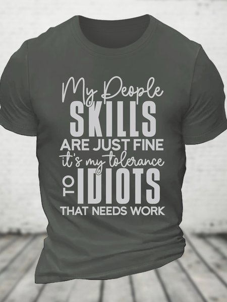 My People Skills Are Just Fine It's My Tolerance To Idiots That Needs Cotton T-shirt, Deep gray, T-shirts
My People Skills Are Just Fine It's My Tolerance To Idiots That Needs Cotton T-shirt, Deep gray, T-shirts