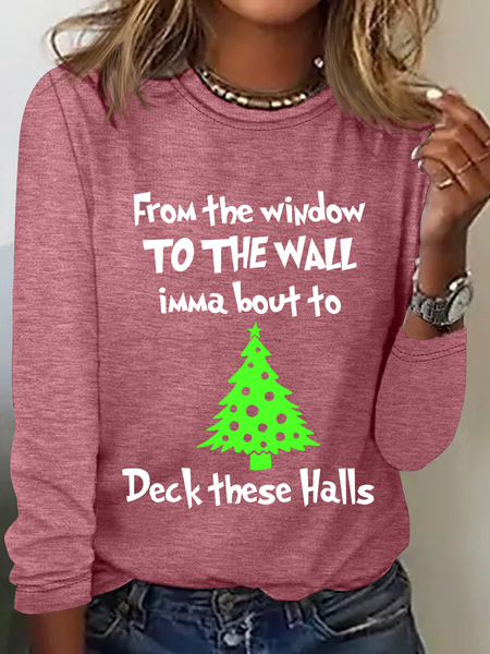 From The Window To The Wall Imma Boutta Deck These Halls Funny Christmas Casual Long Sleeve Shirt, Watermelon, Long sleeves
From The Window To The Wall Imma Boutta Deck These Halls Funny Christmas Casual Long Sleeve Shirt, Watermelon, Long sleeves