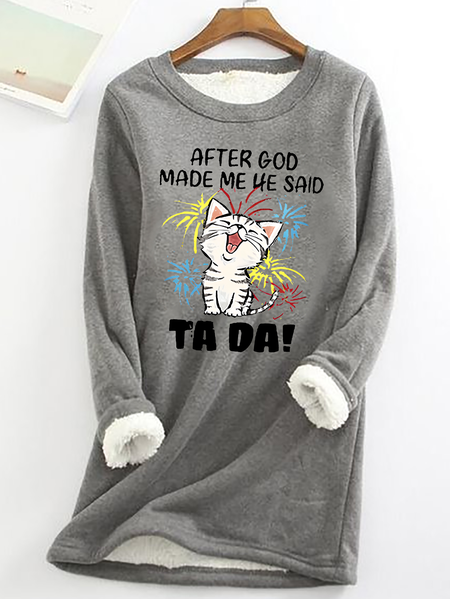 After God Made Me He Said Ta Da Casual Fluff Fleece Fabric Sweatshirt, Gray, Hoodies&Sweatshirts
After God Made Me He Said Ta Da Casual Fluff Fleece Fabric Sweatshirt, Gray, Hoodies&Sweatshirts