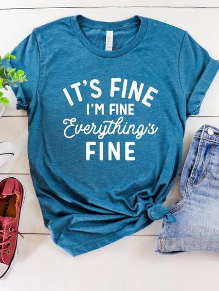 

I'm Fine It's Fine O-Neck Casual Graphic Blue T-Shirt Top, Tops