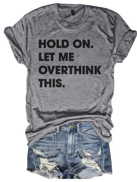 

Hold On Let Me Overthink This Tee, Gray, Tops