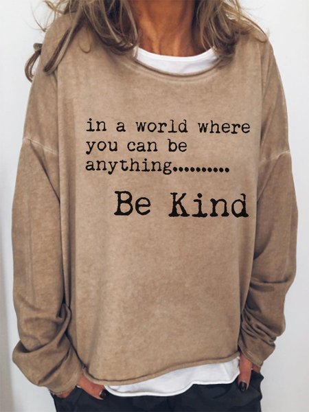 

In A World Where You Can Be Anything Be Kind Sweatshirts, Brown, Hoodies&Sweatshirts