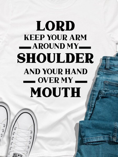 

Lord Keep Your Arm Around My Shoulder Women's T-shirt, White, T-shirts
