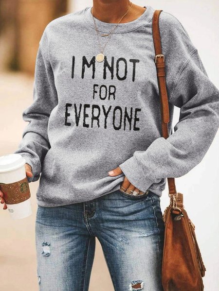 

I'm Not For Everyone Gray Long Sleeve Sweatshirt, Hoodies&Sweatshirts