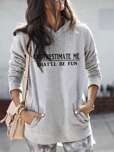 

Underestimate Me That'll Be Fun Hoodie, Gray, Hoodies & Sweatshirts