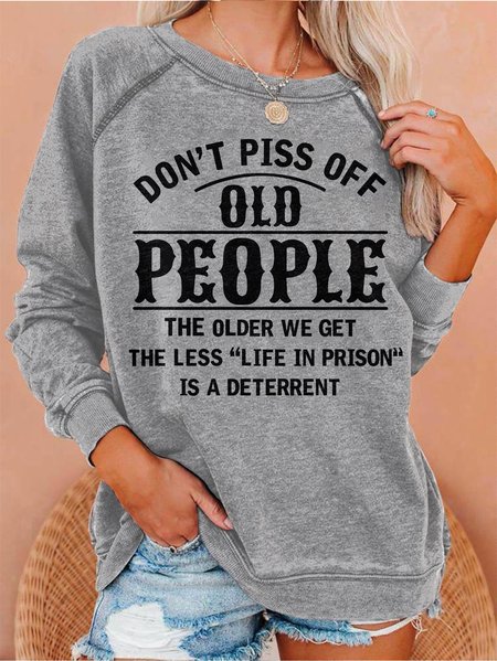 Don't Piss Off Old People Women's Long Sleeve Sweatshirt Gray/M