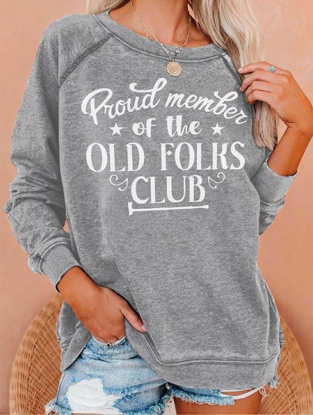 

Proud Member Of The Old Folks Club Women's Sweatshirt, Gray, Hoodies&Sweatshirts