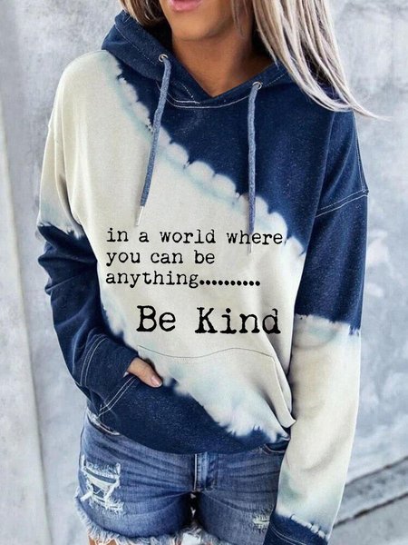 

In A World Where You Can Be Anything Be Kind Printed Tie-Dye Sweatshirt, Blue, Hoodies & Sweatshirts
