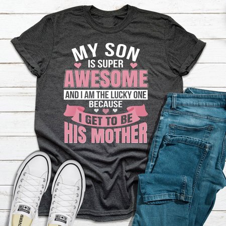 

My Son Is Super Awesome Women's T-shirt, Gray, T-shirts