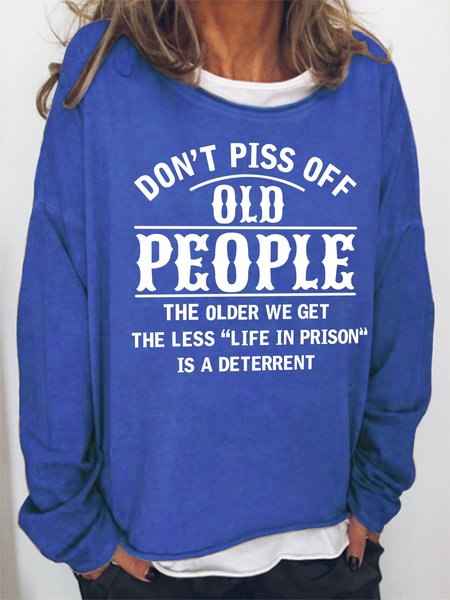 

Don't Piss Off Old People Women's Long Sleeve Sweatshirt, Blue, Hoodies&Sweatshirts