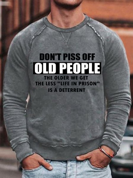 

DON'T PISS OFF OLD PEOPLE Men's long sleeve sweatshirt, Gray, Hoodies&Sweatshirts