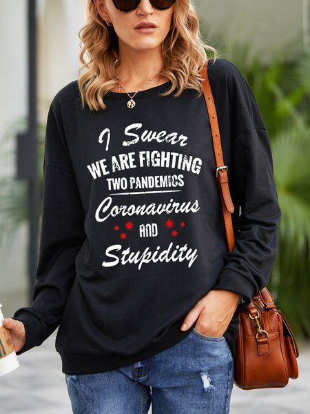 

I swear we are fighting two pandemics coronavirus and stupidity svg Casual sweatshirt, Black, Hoodies&Sweatshirts
