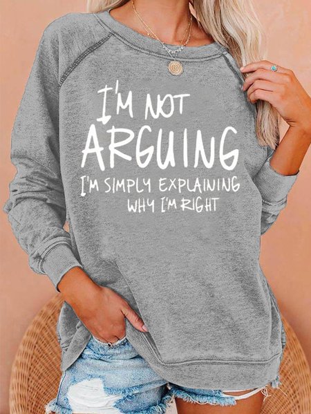 

i'm not arguing Sweatshirt, Gray, Hoodies & Sweatshirts