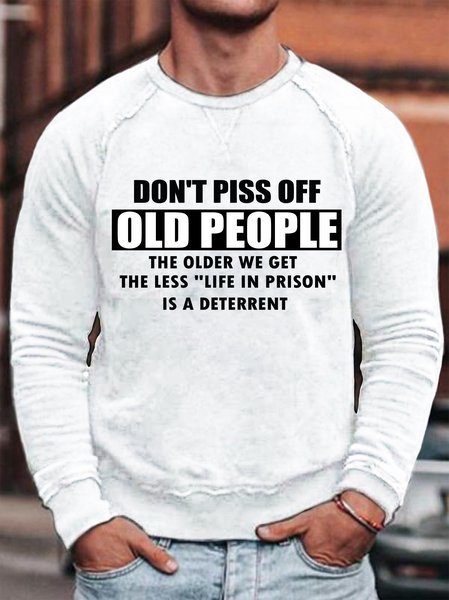 

DON'T PISS OFF OLD PEOPLE Men's long sleeve sweatshirt, White, Sweater