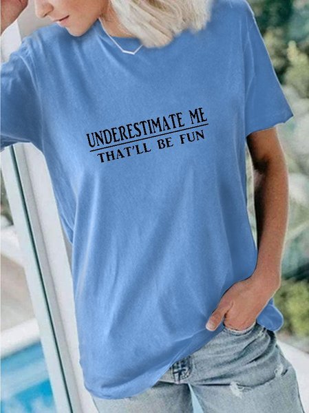 

Underestimate Me That'll Be Fun T-shirt, Sky blue, Tees & T-shirts