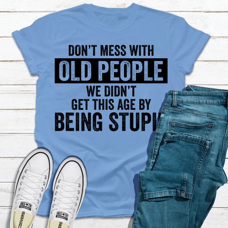 

Don't Mess With Old People Women's T-shirt, Blue, Hoodies&Sweatshirts