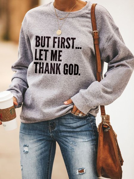

but first …let me thank god Sweatshirt, Gray, Hoodies&Sweatshirts