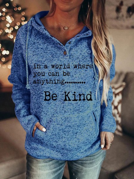 

In A World Where You Can Be Anything Be Kind Hoodie, Blue, Hoodies & Sweatshirts